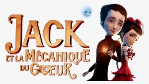Jack Et La Mécanique Du Coeur Image - La Mecánica Del Corazón By Mathias Malzieu