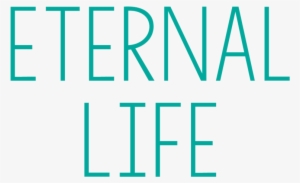 Eternal Life - John 3:16