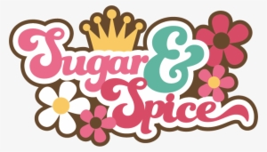 Sugar & Spice Svg Scrapbook Title Girl Svg Scrapbook - Sugar And Spice Words