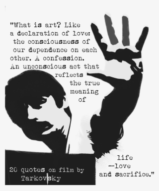 Like A Declaration Of Love - Andrei Tarkovsky What Is Art