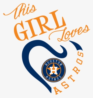 This Girl Loves Houston Astros Digital Dxf - Emblem