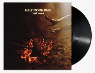 Dark Eyes Half Moon Run