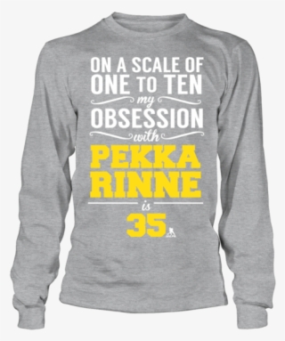 On A Scale Of One To Ten My Obsession With Pekka Rinne - Long-sleeved T-shirt