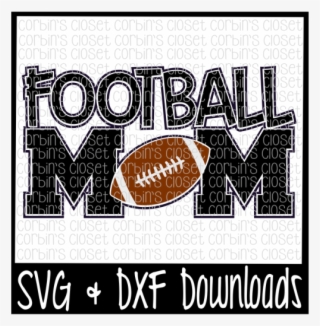 Free Football Mom Svg Cut File Crafter File - Poster