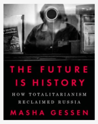 201811europe russia freespeech gessen - future is history