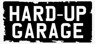 Hard Up Garage - Poster