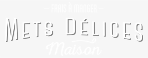 Mets Délices Maison - Calligraphy
