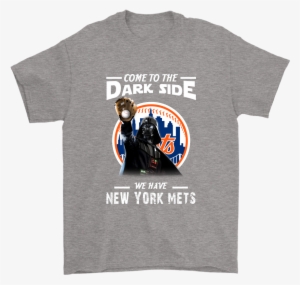 Come To The Dark Side We Have New York Mets Shirts - White Sox Come To The Dark Side