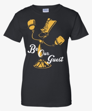 Be Our Guest - Our Guest T Shirt