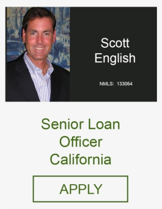 Scott English Sr Home Loan Officer Geneva Fi California - Loan Officer