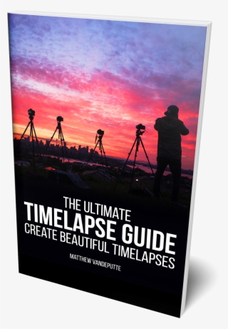 The Ultimate Timelapse Guide - Sunset