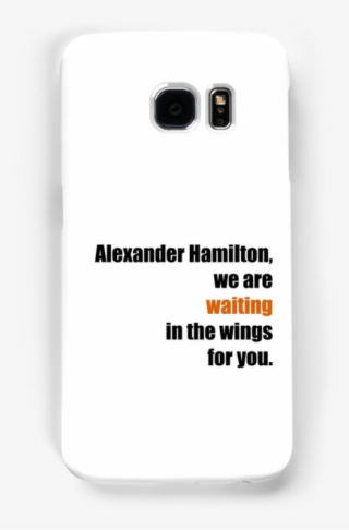 Alexander Hamilton, We Are Waiting In The Wings For - Funny Graphs