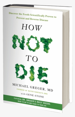 How Not To Die Book Is By Far The Most Life Changing - Sign