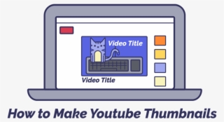 How To Make Youtube Thumbnail - Diagram