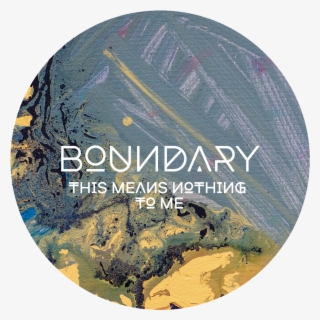 Boundary This Means Nothing To Me - Label