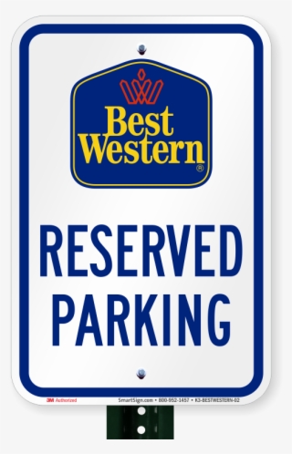 Reserved Parking Sign, Best Western International - Best Western