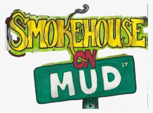The Smokehouse On Mud Street - Sign
