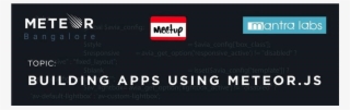 Meetup On Building Apps Using Meteor - Meetup