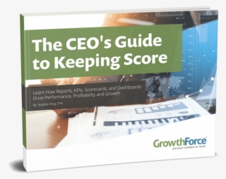 The Ceo's Guide To Keeping Score - Growthforce