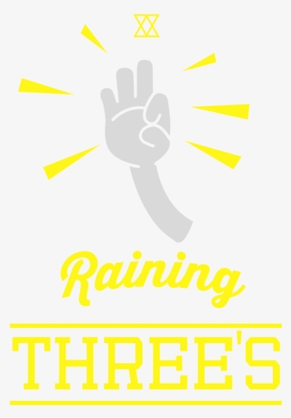 Raining Threes Shirt On - Sign
