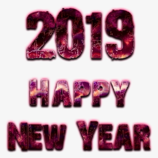 2019 Happy New Year Transparent - Transparent Happy New Year 2019 Png