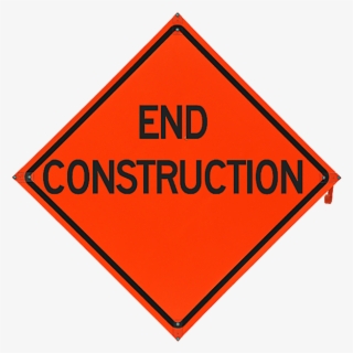 End Construction Safety Roadside Roll-up Sign With - International Antarctic Centre
