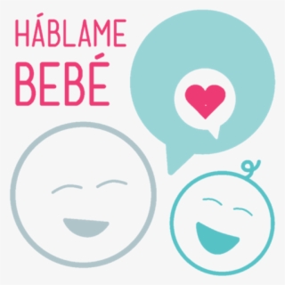 Hablame Bebe - Talk With Me