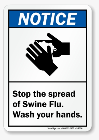 Notice Stop The Spread Of Swine Flu Sign - Sign