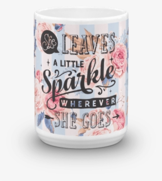 She Leaves Sparkles Blue And Pink Floral Valentine - Coffee Cup