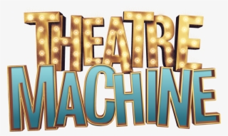 Theatre Machine - Poster