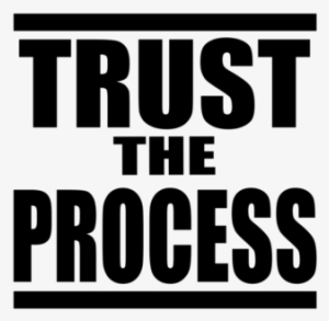 Trust The Process Transparent