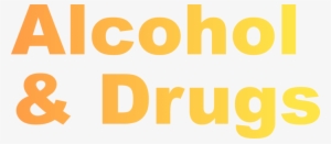 2 Alcohol & Drugs - Drug