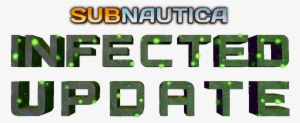 Infected Update - Subnautica Infected Update