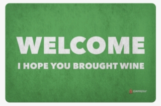 I Hope You Brought Wine" Doormat Camperville - Printing