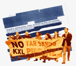 Heard About The Fbi Tracking Of Keystone Xl Activists - Poster