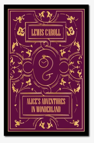 Alice's Adventures In Wonderland By Lewis Caroll - Poster Transparent ...