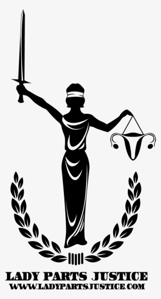 Lady Parts Justice Is A - Lady Of Justice Logo
