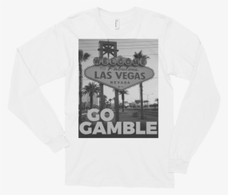 White Go Gamble Las Vegas Sign B&w Photo Long Sleeve - Welcome To Las Vegas