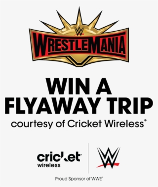 Cricket Wireless Wrestlemania 35 Flyaway Sweepstakes - Cricket Wireless