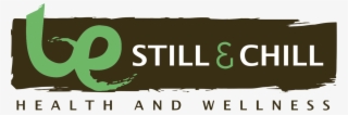 Be Still And Chill - Graphic Design