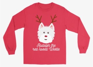 Rudolph The Red Nosed Westie Long Sleeved Tee - Sorry I Missed Your Call
