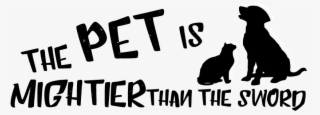The Pet Is Mightier Than The Sword - Silhouette