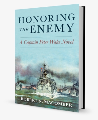 Loading - - Honoring The Enemy: A Captain Peter Wake Novel