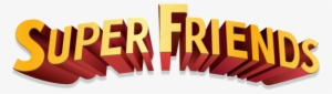 Super Friends Image - Super Friends Logo Transparent