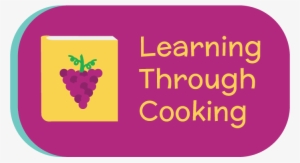 Learning Through Cooking - Food