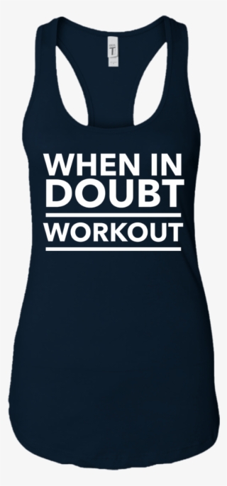When In Doubt Work Out Tank - Active Tank
