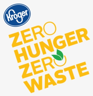 Breadth Of Kroger's Activities Underscore Seriousness - Kroger Zero Hunger Zero Waste