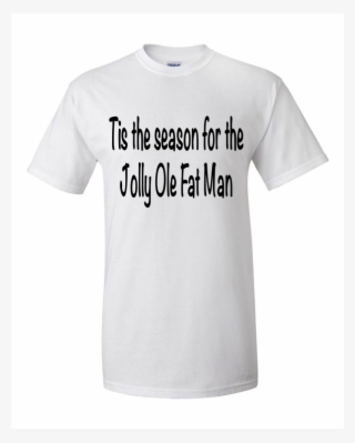 Jolly Ole Fat Man - Active Shirt