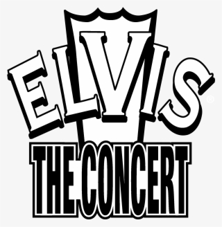 Elvis The Concert Logo Black And White - Elvis