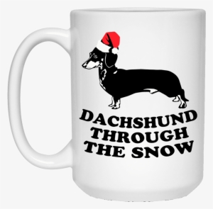 Load Image Into Gallery Viewer, Dachshund Through The - Like Your Weiner Mug - Funny Cute Dachshund Dog Lovers